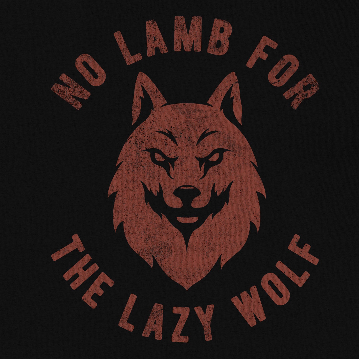 No Lamb For The Lazy Wolf T-Shirt